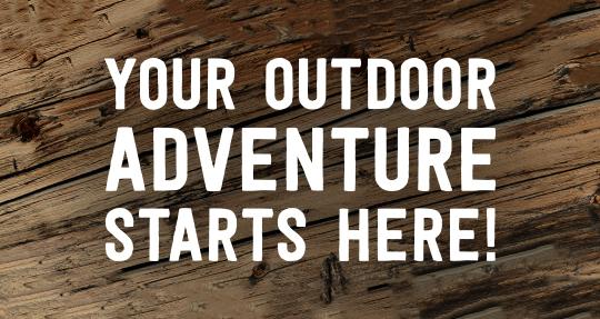 Photo Representing Your Outdoor Adventure Starts Here!